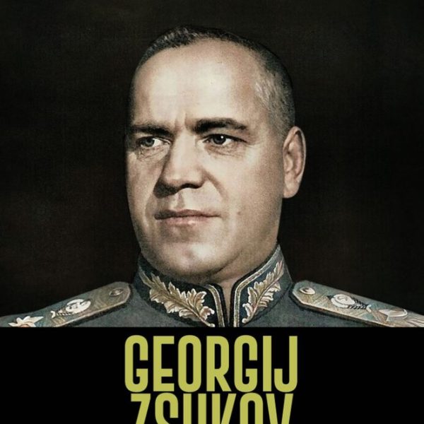 GEORGIJ ZSUKOV - SZTÁLIN PÖRÖLYE