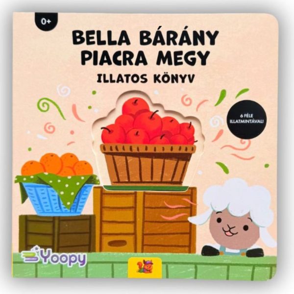 BELLA BÁRÁNY PIACRA MEGY - ILLATOS KÖNYV - 6 FÉLE ILLATMINTÁVAL