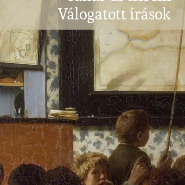 TANÁR ÚR KÉREM - VÁLOGATOTT ÍRÁSOK