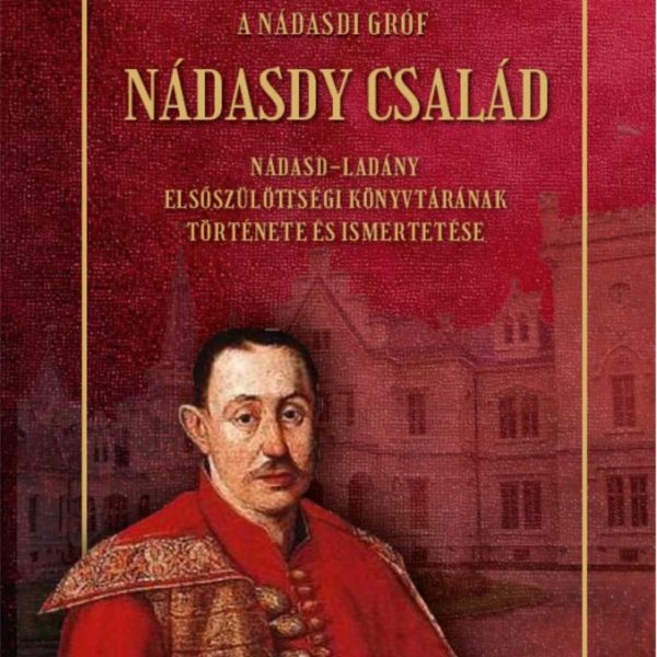 A NÁDASDI GRÓF - NÁDASDY CSALÁD