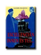 EXCELLENCIÁN INNEN ÉS TÚL ...