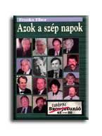AZOK A SZÉP NAPOK