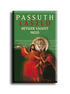 HÉTSZER VÁGOTT MEZŐ I-II. -
