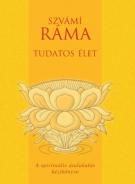 TUDATOS ÉLET - A SPIRITUÁLIS ÁTALAKULÁS KÉZIKÖNYVE