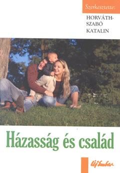HÁZASSÁG ÉS CSALÁD