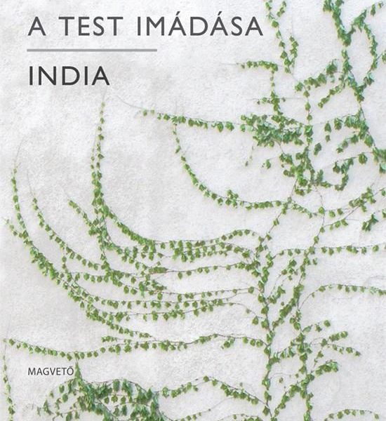 A TEST IMÁDÁSA - INDIA