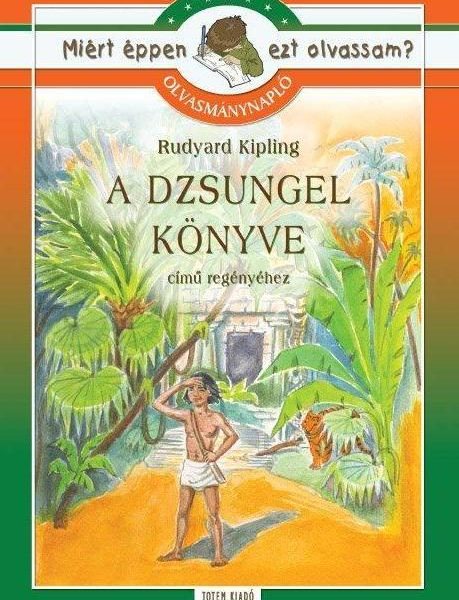A DZSUNGEL KÖNYVE - MIÉRT ÉPPEN EZT OLVASSAM? OLVASMÁNYNAPLÓ