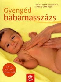 GYENGÉD BABAMASSZÁZS - SIACU MASSZÁZS BABÁKNAK