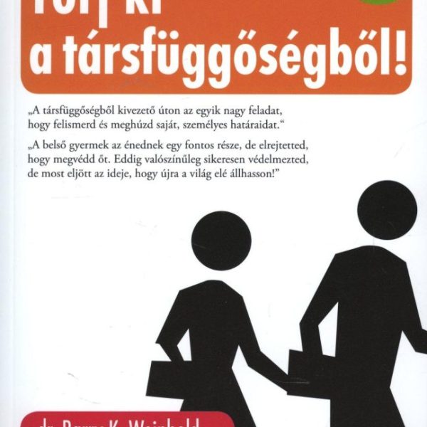 TÖRJ KI A TÁRSFÜGGŐSÉGBŐL! - DVD MELLÉKLETTEL -