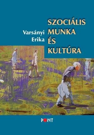SZOCIÁLIS MUNKA ÉS KULTÚRA