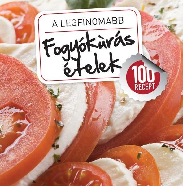 A LEGFINOMABB FOGYÓKÚRÁS ÉTELEK