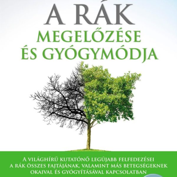 A RÁK MEGELŐZÉSE ÉS GYÓGYMÓDJA - 2. KIADÁS