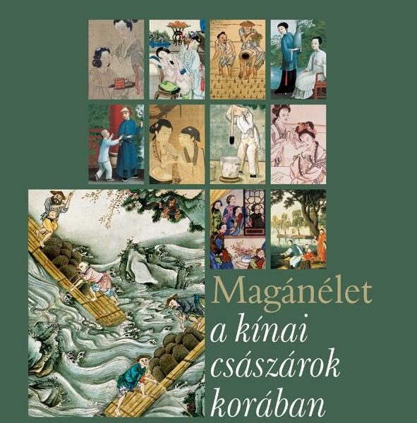 MAGÁNÉLET A KÍNAI CSÁSZÁROK KORÁBAN