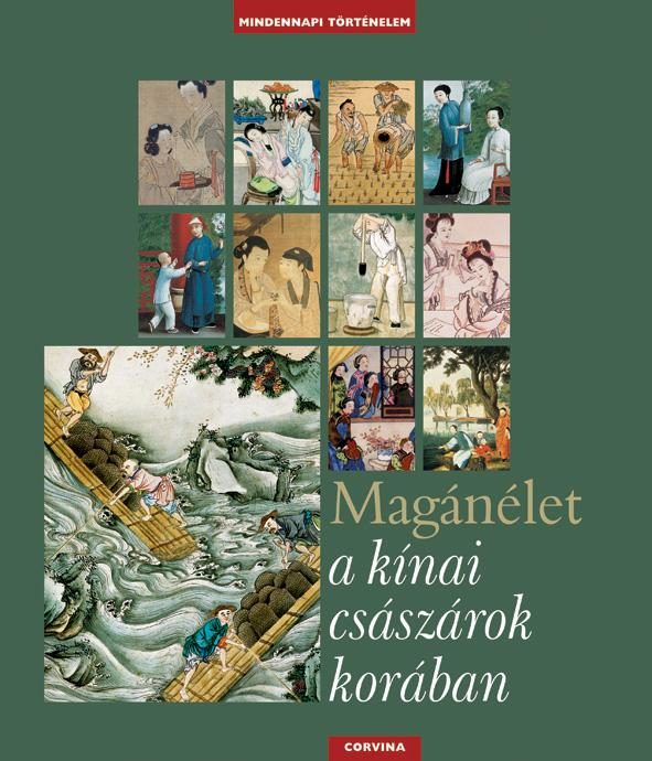 MAGÁNÉLET A KÍNAI CSÁSZÁROK KORÁBAN