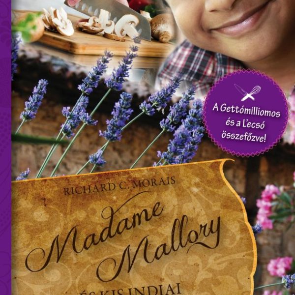 MADAME MALLORY ÉS KIS INDIAI KONYHAFŐNÖKE -