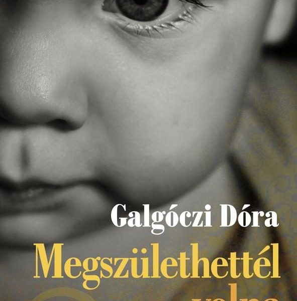MEGSZÜLETHETTÉL VOLNA