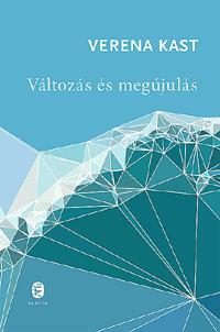 VÁLTOZÁS ÉS MEGÚJULÁS