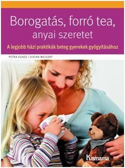 BOROGATÁS, FORRÓ TEA, ANYAI SZERETET