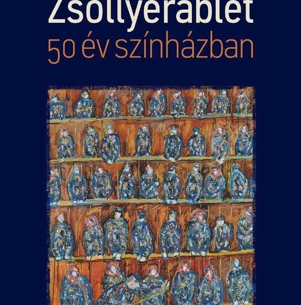 ZSÖLLYERABLÉT - 50 ÉV SZÍNHÁZBAN