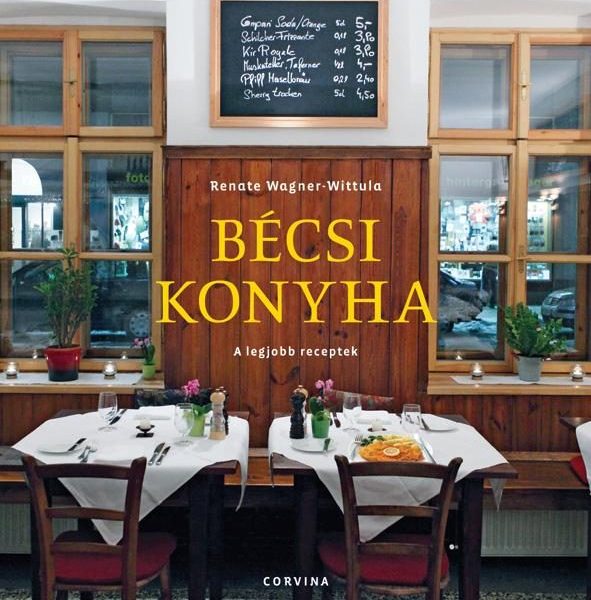 BÉCSI KONYHA - A LEGJOBB RECEPTEK