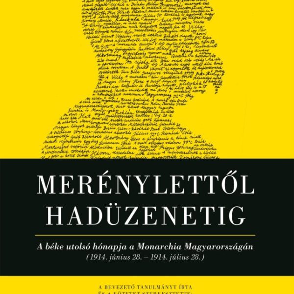 MERÉNYLETTŐL HADÜZENETIG