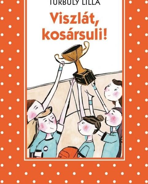 VISZLÁT, KOSÁRSULI! - PÖTTYÖS KÖNYVEK