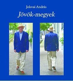 JÖVÖK-MEGYEK - HETVENÖT SÉTA - EGY ... -