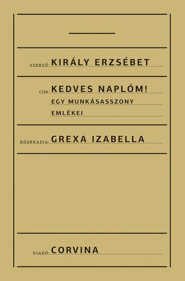 KEDVES NAPLÓM! EGY MUNKÁSASSZONY EMLÉKEI