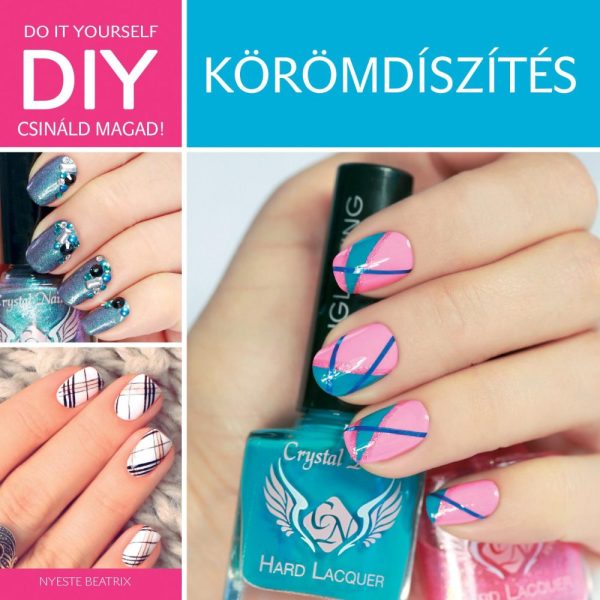 KÖRÖMDÍSZÍTÉS - DIY CSINÁLD MAGAD!