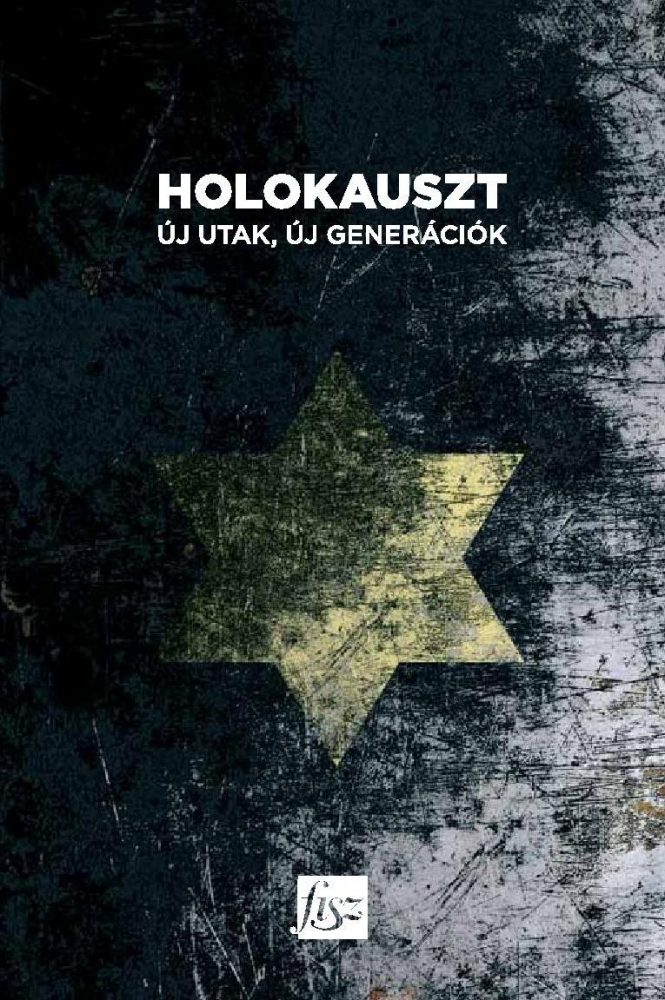 HOLOKAUSZT - ÚJ UTAK, ÚJ GENERÁCIÓK