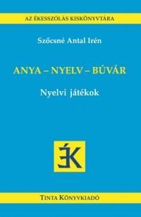 ANYA - NYELV - BÚVÁR - NYELVI JÁTÉKOK