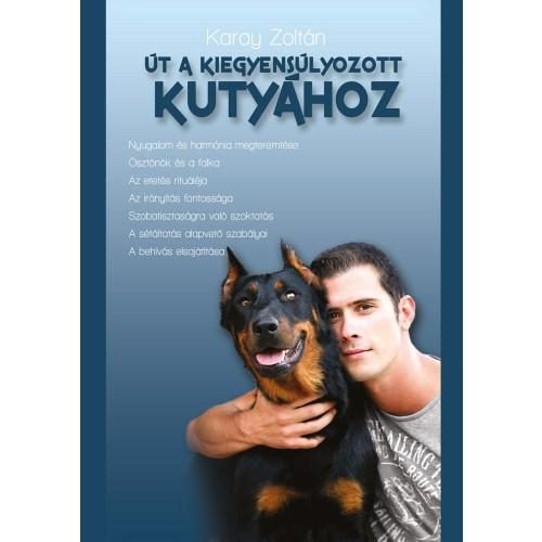 ÚT A KIEGYENSÚLYOZOTT KUTYÁHOZ