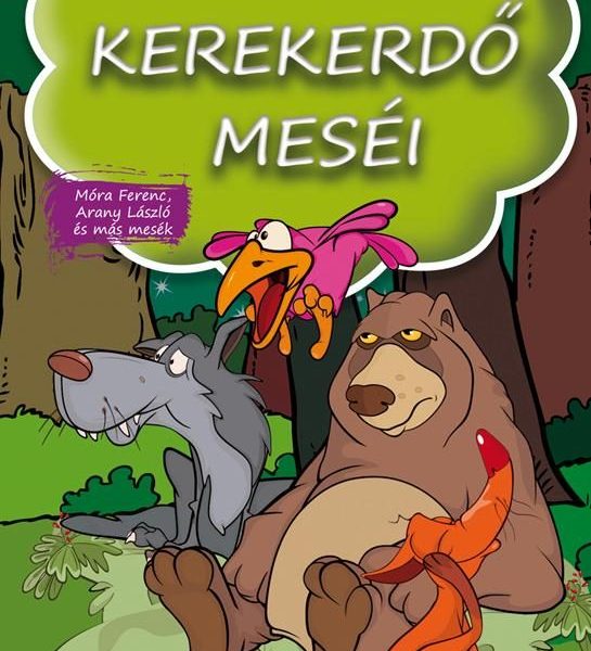 KEREKERDŐ MESÉI - PÖTTÖM MESÉK