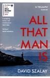 ALL THAT MAN IS