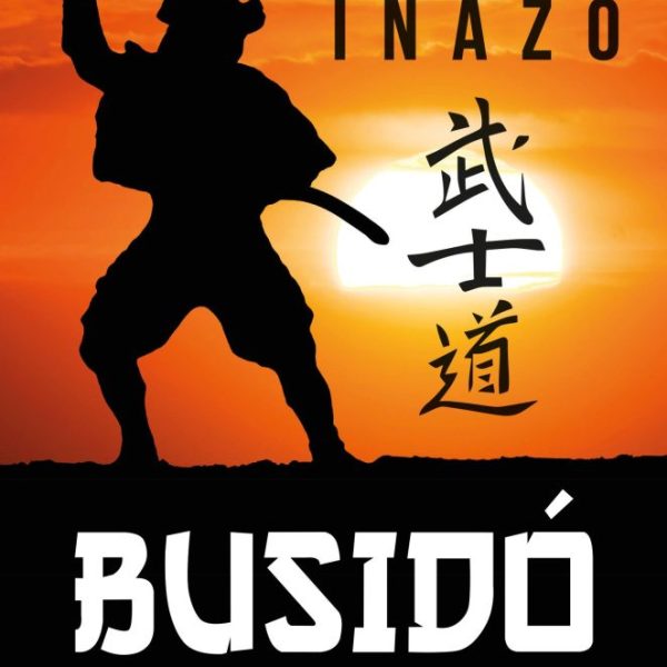 BUSIDO - A SZAMURÁJ ÚTJA