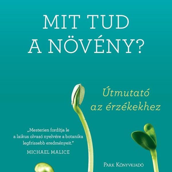 MIT TUD A NÖVÉNY? - ÚTMUTATÓ AZ ÉRZÉKEKHEZ