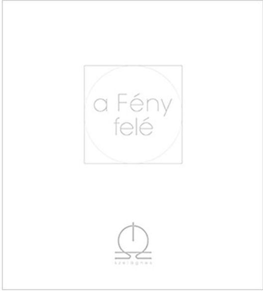 A FÉNY FELÉ