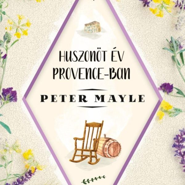 HUSZONÖT ÉV PROVENCE-BAN