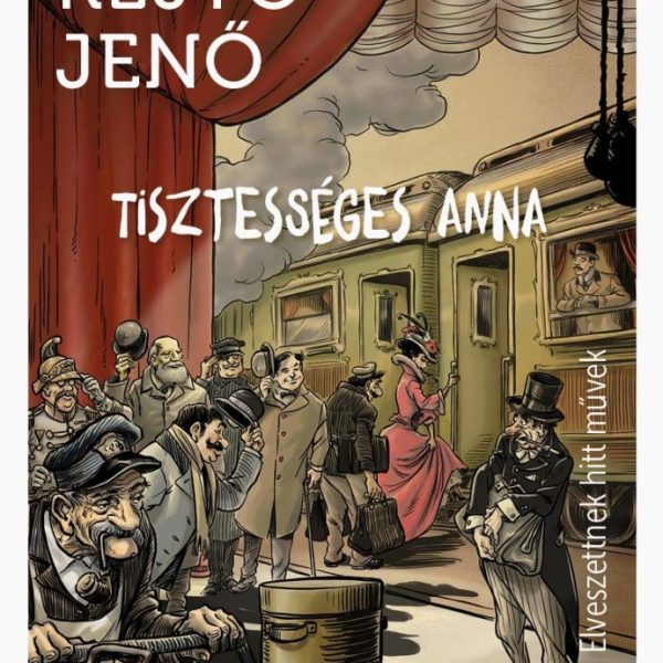 TISZTESSÉGES ANNA - ELVESZETTNEK HITT MŰVEK