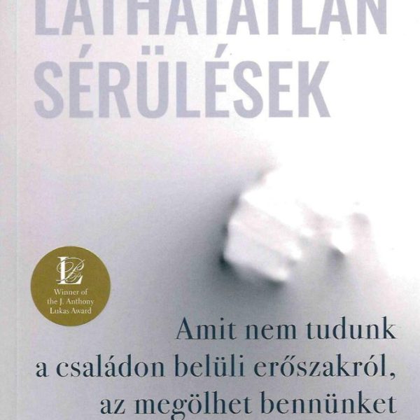 LÁTHATATLAN SÉRÜLÉSEK