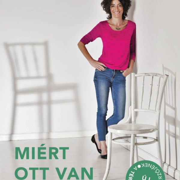 MIÉRT OTT VAN A SZÉK?