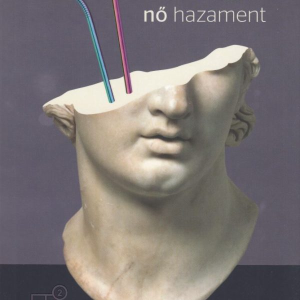 MÁR MINDEN NŐ HAZAMENT