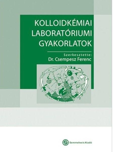 KOLLOIDKÉMIAI LABORATÓRIUMI GYAKORLATOK 4. JAV. KIAD.