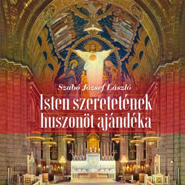 ISTEN SZERETETÉNEK HUSZONÖT AJÁNDÉKA