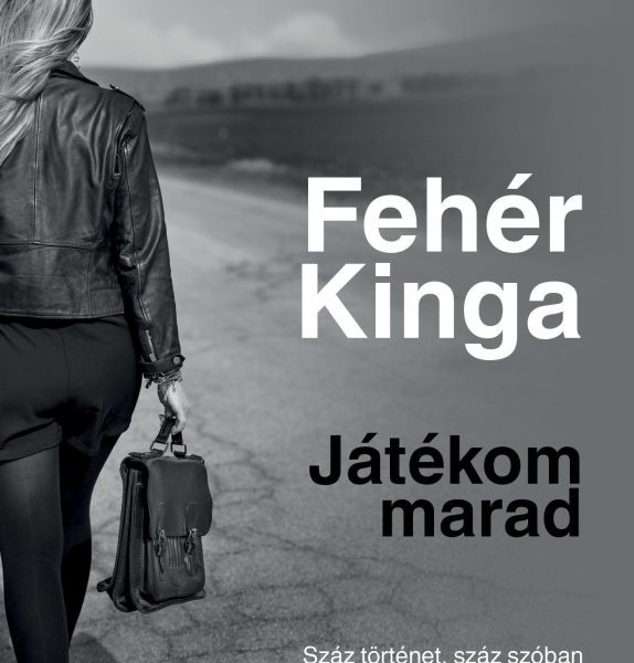 JÁTÉKOM MARAD - SZÁZ TÖRTÉNET, SZÁZ SZÓBAN