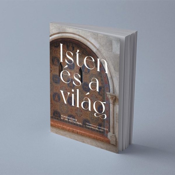 ISTEN ÉS A VILÁG - VENDÉGSÉGBEN AZ IGE ASZTALÁNÁL