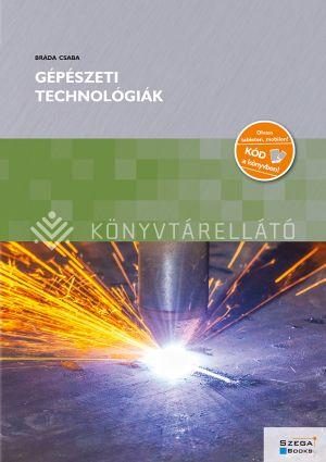 GÉPÉSZETI TECHNOLÓGIÁK