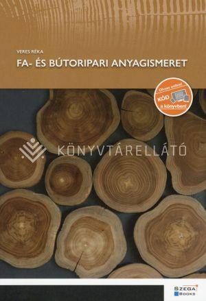 FA- ÉS BÚTORIPARI ANYAGISMERET