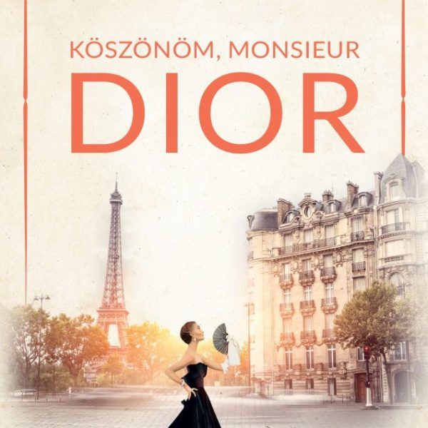 KÖSZÖNÖM, MONSIEUR DIOR - MÁSODIK JAVÍTOTT KIADÁS
