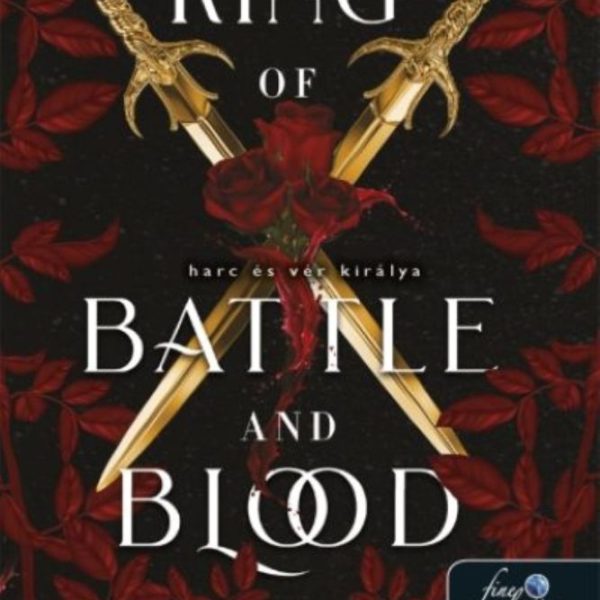 KING OF BATTLE AND BLOOD - HARC ÉS VÉR KIRÁLYA (ADRIAN & ISOLDE 1.)